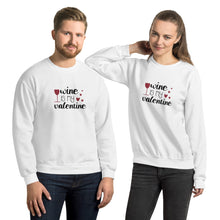 Load image into Gallery viewer, ‘Wine Is My Valentine’ Unisex Sweatshirt