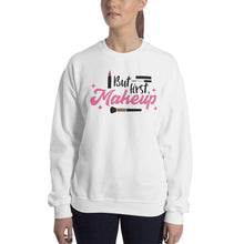 Load image into Gallery viewer, 'But First Makeup' Unisex Sweatshirt