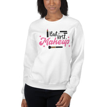 Load image into Gallery viewer, 'But First Makeup' Unisex Sweatshirt