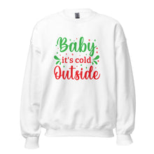 Load image into Gallery viewer, 'Baby It's Cold Outside' Unisex Sweatshirt