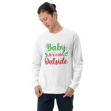 Load image into Gallery viewer, 'Baby It's Cold Outside' Unisex Sweatshirt