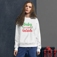 Load image into Gallery viewer, 'Baby It's Cold Outside' Unisex Sweatshirt