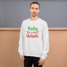 Load image into Gallery viewer, 'Baby It's Cold Outside' Unisex Sweatshirt