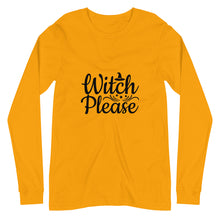Load image into Gallery viewer, 'Witch Please' Unisex Long Sleeve Tee