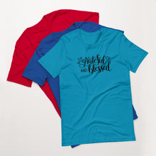 Load image into Gallery viewer, 'Grateful & Blessed' Short-Sleeve Unisex T-Shirt