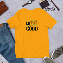 Load image into Gallery viewer, ‘Life Is Good’ Short-Sleeve Unisex T-Shirt