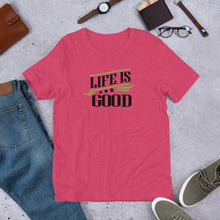 Load image into Gallery viewer, ‘Life Is Good’ Short-Sleeve Unisex T-Shirt