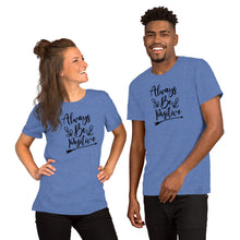 Load image into Gallery viewer, 'Always Be Positive' Short-Sleeve Unisex T-Shirt