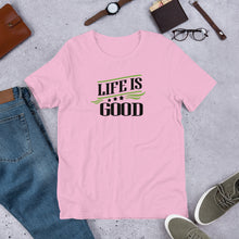 Load image into Gallery viewer, ‘Life Is Good’ Short-Sleeve Unisex T-Shirt