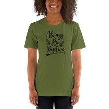 Load image into Gallery viewer, 'Always Be Positive' Short-Sleeve Unisex T-Shirt