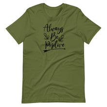 Load image into Gallery viewer, 'Always Be Positive' Short-Sleeve Unisex T-Shirt