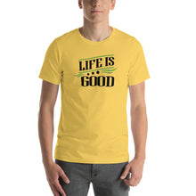 Load image into Gallery viewer, ‘Life Is Good’ Short-Sleeve Unisex T-Shirt