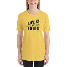 Load image into Gallery viewer, ‘Life Is Good’ Short-Sleeve Unisex T-Shirt
