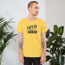 Load image into Gallery viewer, ‘Life Is Good’ Short-Sleeve Unisex T-Shirt
