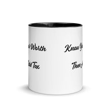 Load image into Gallery viewer, 'Know Your Worth Then Add Tax' Mug with Color Inside