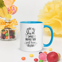 Load image into Gallery viewer, 'Life Is Short - Smile While You Still Have Teeth' Mug with Color Inside