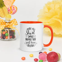 Load image into Gallery viewer, 'Life Is Short - Smile While You Still Have Teeth' Mug with Color Inside