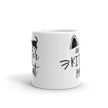 Load image into Gallery viewer, 'Are You Kitten Me? Life Is Better With A Cat' Mug