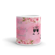 Load image into Gallery viewer, 'Will You Be My Bridesmaid?' Pink With Flowers Glossy Mug