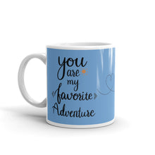 Load image into Gallery viewer, 'You Are My Favorite Adventure Blue Travel' Mug