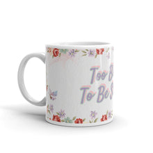 Load image into Gallery viewer, 'Too Blessed To Be Stressed' Flower Glossy Mug