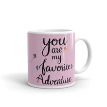 Load image into Gallery viewer, 'You Are My Favorite Adventure Pink Travel' Mug