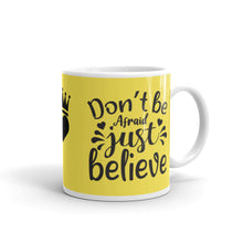Load image into Gallery viewer, 'Don't Be Afraid - Just Believe' Yellow Color Mug