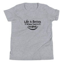 Load image into Gallery viewer, 'Life Is Better When You're Laughing' Unisex Youth Short Sleeve T-Shirt
