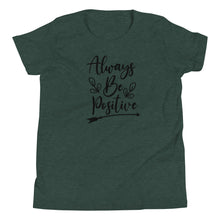 Load image into Gallery viewer, 'Always Be Positive' Unisex Youth Short Sleeve T-Shirt