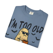 Load image into Gallery viewer, Funny Halloween T-Shirt, &#39;I&#39;m Too Old for This Sheet&#39;, Spooky T-Shirt, Ghost Graphic Tee, Unisex Halloween Apparel
