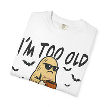 Load image into Gallery viewer, Funny Halloween T-Shirt, &#39;I&#39;m Too Old for This Sheet&#39;, Spooky T-Shirt, Ghost Graphic Tee, Unisex Halloween Apparel
