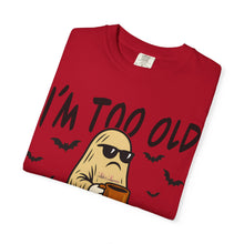 Load image into Gallery viewer, Funny Halloween T-Shirt, &#39;I&#39;m Too Old for This Sheet&#39;, Spooky T-Shirt, Ghost Graphic Tee, Unisex Halloween Apparel
