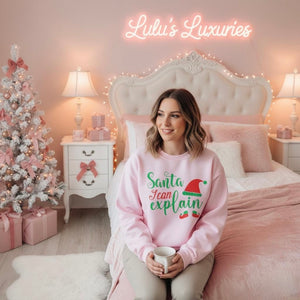 'Santa, I Can Explain' Unisex Sweatshirt