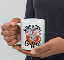 Load image into Gallery viewer, &#39;Some Bunny Needs Coffee&#39; White Glossy Mug
