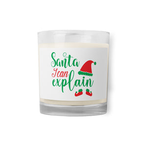 'Santa I Can Explain' Glass Jar Soy Wax Candle