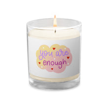 Load image into Gallery viewer, &#39;You Are Enough&#39; Glass Jar Soy Wax Candle
