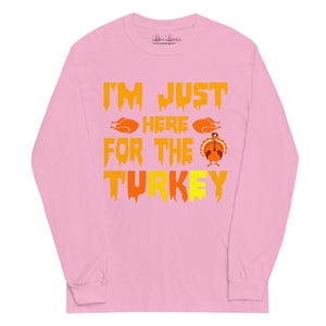 'I'm Just Here For The Turkey' Men’s Long Sleeve Shirt