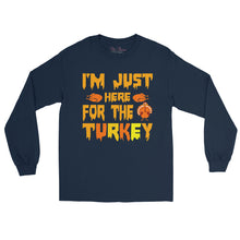 Load image into Gallery viewer, &#39;I&#39;m Just Here For The Turkey&#39; Men’s Long Sleeve Shirt
