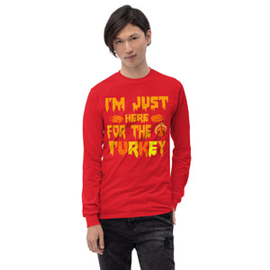 'I'm Just Here For The Turkey' Men’s Long Sleeve Shirt