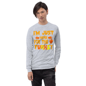 'I'm Just Here For The Turkey' Men’s Long Sleeve Shirt