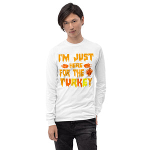 'I'm Just Here For The Turkey' Men’s Long Sleeve Shirt