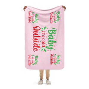 'Baby It's Cold Outside' Pink Sherpa Blanket