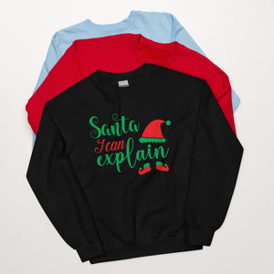 'Santa, I Can Explain' Unisex Sweatshirt