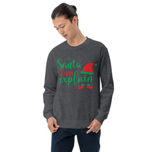 Load image into Gallery viewer, &#39;Santa, I Can Explain&#39; Unisex Sweatshirt
