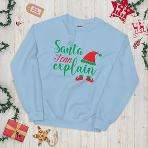 'Santa, I Can Explain' Unisex Sweatshirt