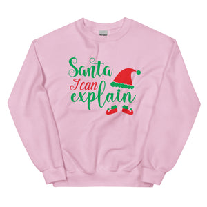 'Santa, I Can Explain' Unisex Sweatshirt