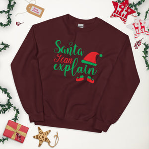 'Santa, I Can Explain' Unisex Sweatshirt