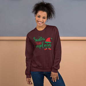 'Santa, I Can Explain' Unisex Sweatshirt