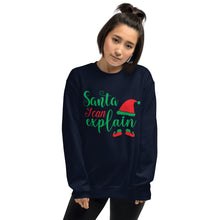 Load image into Gallery viewer, &#39;Santa, I Can Explain&#39; Unisex Sweatshirt
