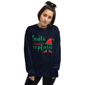 'Santa, I Can Explain' Unisex Sweatshirt